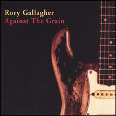 Rory Gallagher - Against The Grain