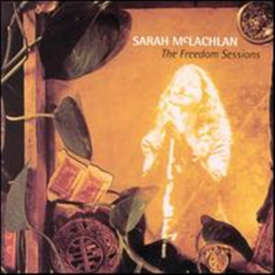 Sarah McLachlan - Freedom Sessions