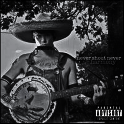 Never Shout Never — Harmony 앨범 커버