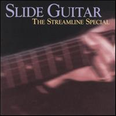 Various Artists - Slide Guitar: Streamline Special