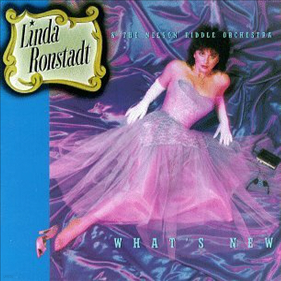 Linda Ronstadt & The Nelson Riddle Orchestra - What's New (CD)