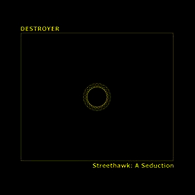 Destroyer — Streethawk: A Seduction 앨범 커버