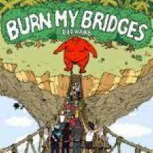 Burn My Bridges(  긴) - Diehard (̰)