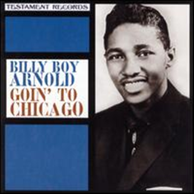 Billy Boy Arnold - Going To Chicago