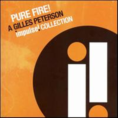 Various Artists - Pure Fire: A Gilles Peterson Impulse! Collection