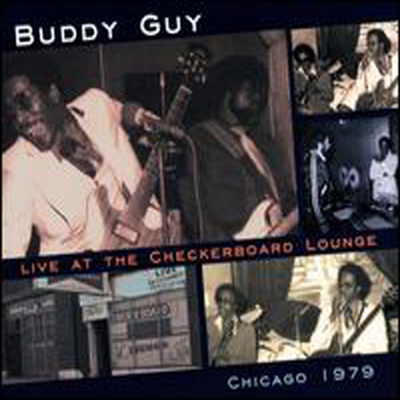 Buddy Guy - Live at the Checkerboard Lounge (CD)