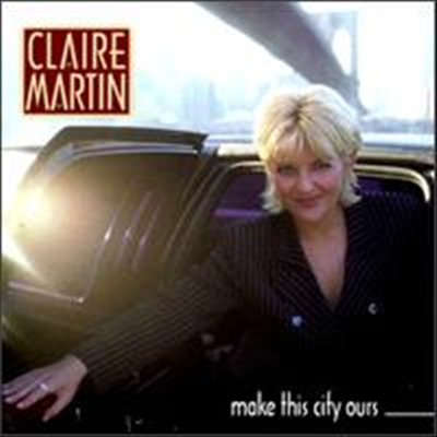 Claire Martin - Make This City Ours