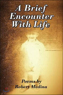 A Brief Encounter With Life
