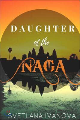 Daughter of the Naga: A girl who is lost in time
