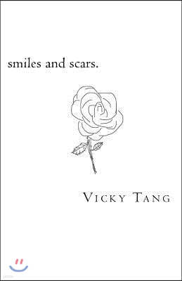 smiles and scars.