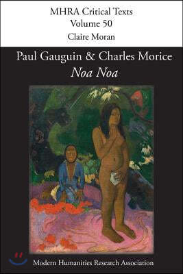 'Noa Noa' by Paul Gauguin and Charles Morice: with 'Manuscrit tire du "Livre des metiers" de Vehbi-Zumbul Zadi' by Paul Gauguin