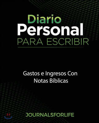 Diario Personal Para Escribir: Gastos E Ingresos Con Notas Biblicas