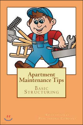 Apartment Maintenance Tips: Basic Structuring
