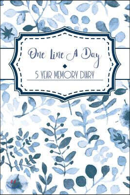 One Line a Day: A 5 Year Diary / Memory Journal - Memoir Book Blue Floral Watercolour