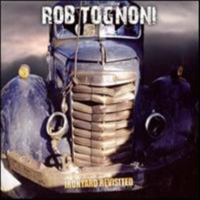 Rob Tognoni - Ironyard Revisited (Digipack)