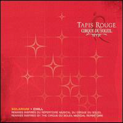 Cirque Du Soleil (¾ Ŀ) - Cirque Du Soleil: Tapis Rouge Solarium (Digipack)(CD)