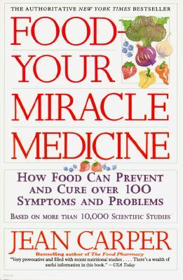 Food--Your Miracle Medicine