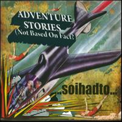 ...Soihadto... - Adventure Stories (Not Based On Fact?) (Digipack)