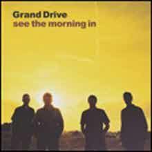 Grand Drive - See The Morning In (̰)