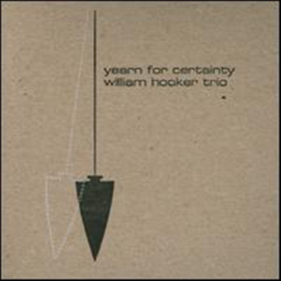 William Hooker Trio - Yearn For Certainty