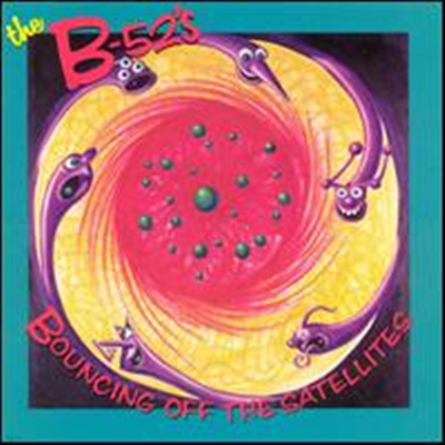 B-52's - Bouncing Off the Satellites