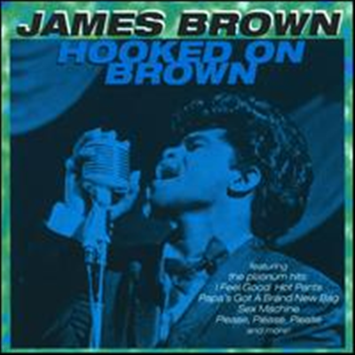 James Brown - Hooked on Brown (Scotti Bros)