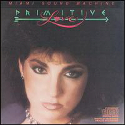 Gloria Estefan & Miami Sound Machine - Primitive Love