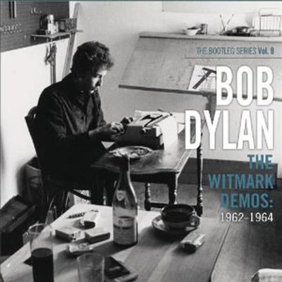 Bob Dylan — The Witmark Demos : 1962-1964 - The Bootleg Series Vol.9 앨범 커버