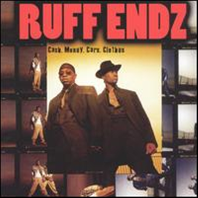Ruff Endz - Cash, Money, Cars, Clothes