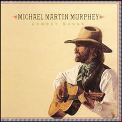 Michael Martin Murphey - Cowboy Songs