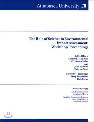 The Role of Science in Environmental Impacts Assessment: Workshop Proceedings