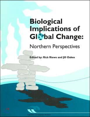 Biological Implications of Global Change: Northern Perspectives