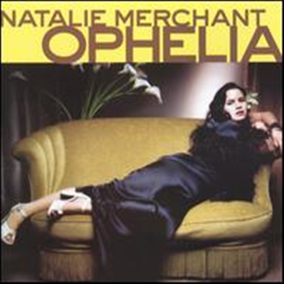 Natalie Merchant - Ophelia