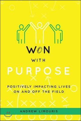 Won with Purpose: Positively Impacting Lives on and Off the Field