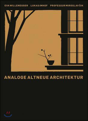 Analoge Altneue Architektur: Monograph