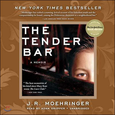 The Tender Bar Lib/E: A Memoir