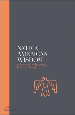 Native American Wisdom: A Spiritual Tradition at One with Nature