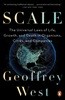 Scale: The Universal Laws of Life, Growth, and Death in Organisms, Cities, and Companies