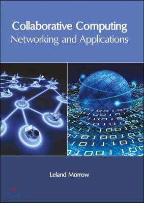 Collaborative Computing: Networking and Applications