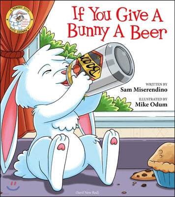 If You Give a Bunny a Beer