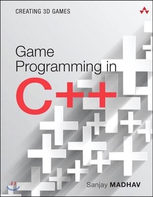 Game Programming in C++: Creating 3D Games