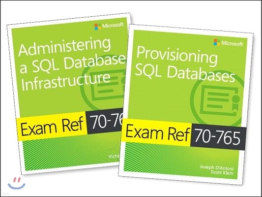 McSa SQL 2016 Database Administration Exam Ref 2-Pack: Exam Refs 70-764 and 70-765