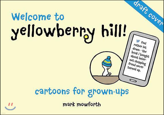 Yellowberry Hill: Cartoons for Grown-Ups