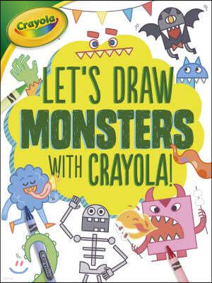 Let's Draw Monsters with Crayola (R) !