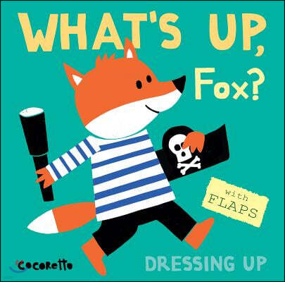What's Up Fox?: Dressing Up