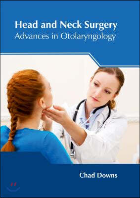 Head and Neck Surgery: Advances in Otolaryngology