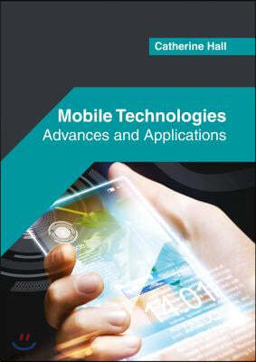 Mobile Technologies: Advances and Applications