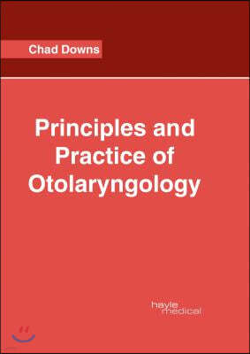 Principles and Practice of Otolaryngology