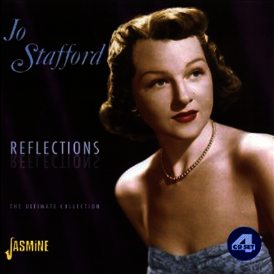 Jo Stafford - Reflections: the Ultimate Collection (4CD Boxset)