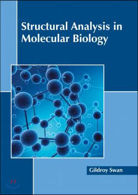 Structural Analysis in Molecular Biology